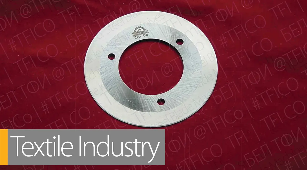 Textile Industry Blade