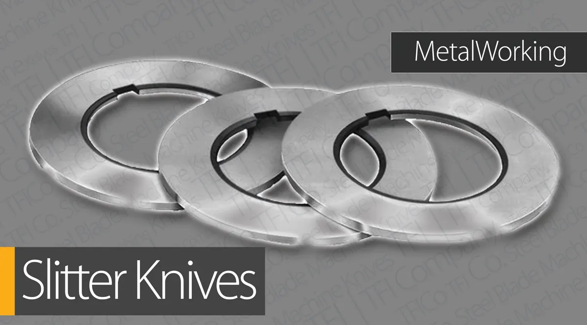 Slitter knives Metal Working
